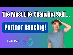 Why Partner Dancing Is the Most Life Changing Skill!