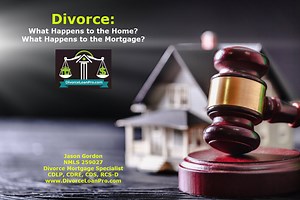 Divorce - What Happens to the Home & Mortgage?