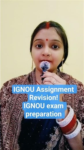 IGNOU Assignment Revision 2025 | Exam Preparation Tips & Important Questions