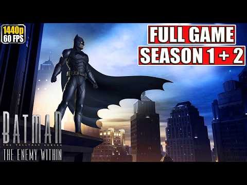 Batman The Telltale Series & The Enemy Within Full Gameplay Walkthrough [PC Longplay] No Commentary
