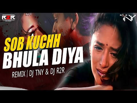 SAB KUCH BHULA DIYA REMIX – EDM TECHNO REMIX | DJ SONG 2025 | ‪@DjTNY‬ & R2R MUSIC