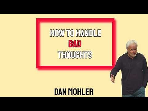 ✝️ How to handle bad thoughts - Dan Mohler