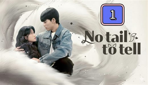 Ep 1 - No Tail To Tell [ ENGSUB ]