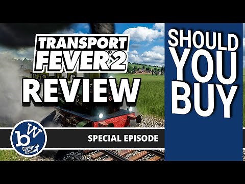 Transport Fever 2 Review. Should you buy?