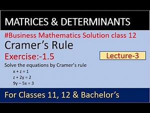 Cramer's method class 12 | Business math solution class 12 Ex 1.5 | solve by determinant method |