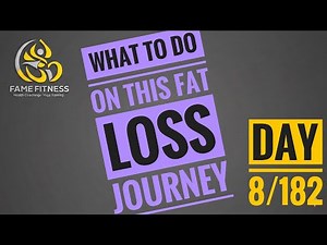 Day 8/182 Fat Loss Series | Exact Steps to Follow for Guaranteed Results | Fame Fitness