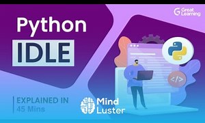 Mind Luster - Learn Python IDLE Introduction to Python IDLE How to Install of Python IDLE Great Learning