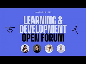 Open Forum – Learning & Development – November 2025 (webinar recording)