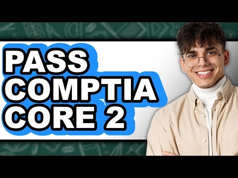 How To Pass Comptia Core 2 (Full Guide)