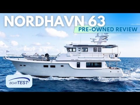 Nordhavn 63 "Pre-Owned Yacht Review"