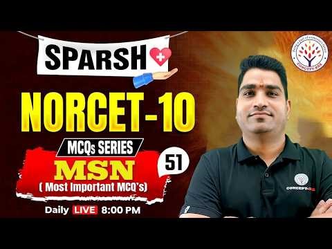 MSN NORCET 10 2026 | Medical Surgical Nursing MCQs Practice | SPARSH Series | Concept RNA