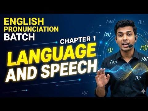 Chapter 1: Language & Speech | English Pronunciation Batch