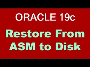 Oracle Database 19c Restore From ASM to Disk (File System)