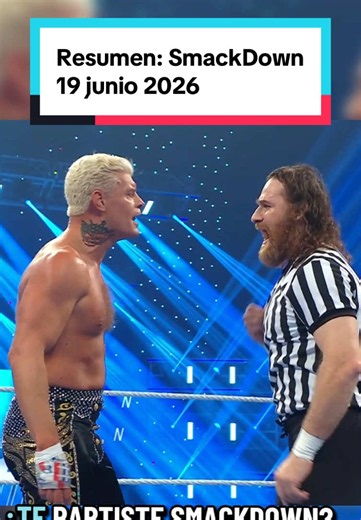 Resumen: SMACKDOWN || 19 junio 2026 #wwe #jeyuso #codyrhodes #alexabliss #samizayn