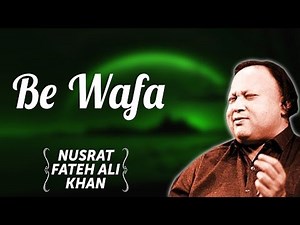 Be Wafa | Nusrat Fateh Ali Khan Songs | Songs Ghazhals And Qawwalis