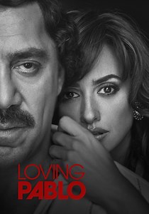 Loving Pablo - movie: where to watch streaming online
