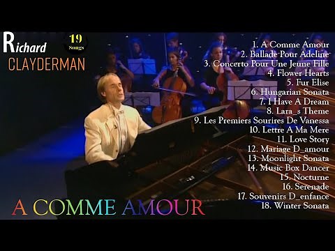 A COME A MOUR - Richard Clayderman || Top 10 Best Piano Relaxing || Greatest Hits Full Album 2024