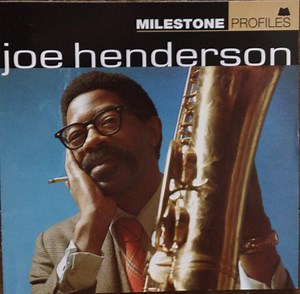 Joe Henderson - Milestone Profiles