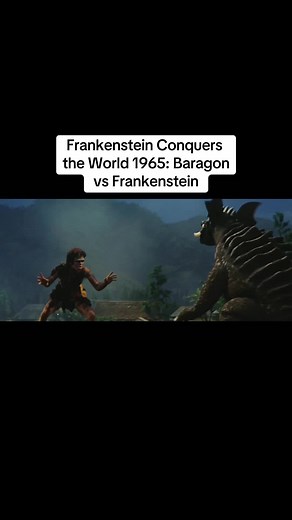 Frankenstein Conquers the World1965: Baragon vs Frankenstein #frankenstein #baragon #godzilla #godzillaminusone #gojira #kaiju #kingofthemonsters #mothra #destroyah #mechagodzilla #burninggodzilla #kingghidorah #gamera #kingkong #godzilla2023 #monsterverse #shingodzilla #biollante #mechakong