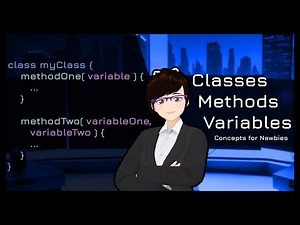 Classes Methods Variables - Concepts for Newbies