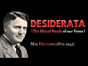 Desiderata | A Poem by Max Ehrmann