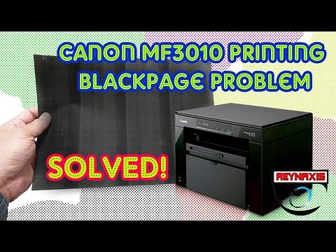 Canon MF3010 Printing Black Page Problem: Solved!