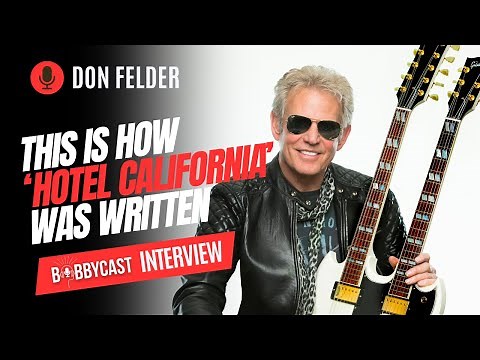 BobbyCast #471 - Don Felder Formerly of The Eagles on Untold Story Behind 'Hotel California'