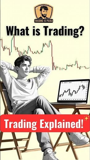 What is Trading | Trading Explained | Stock Market, Forex, Crypto & Options Trading for Beginners