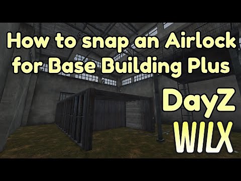 DayZ - How to Snap an Airlock for BaseBuildingPlus