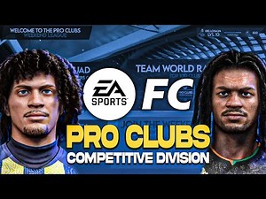 EA SPORTS FC - THE FUTURE OF COMPETITIVE PRO CLUBS