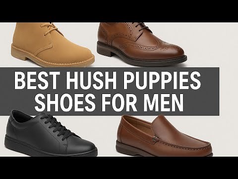 Best Hush Puppies Shoes for Men 2025 | Comfort & Style Guide #bata #hushpuppies #mensfashion