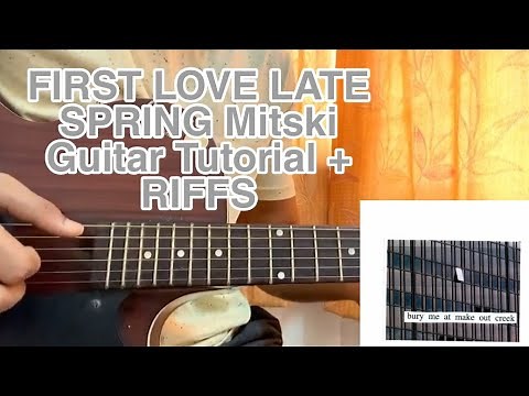 First Love Late Spring - Mitski // Guitar Tutorial, All Sections,TABS