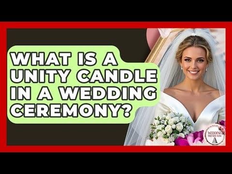 What Is A Unity Candle In A Wedding Ceremony? - Wedding Trends Now