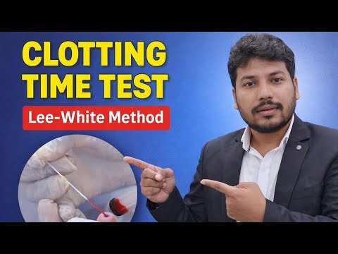 Lee-White Method से Clotting Time Test | Complete Procedure