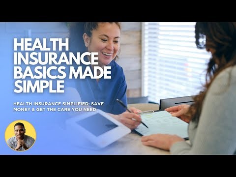 Health Insurance Basics Made Simple | Health Insurance Simplified Course- Module 1