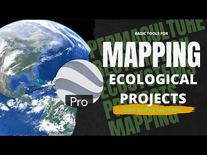 Google Earth Pro: Your Must-have Tool For Mapping Ecological Projects