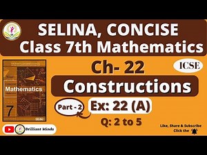 Constructions Ch-22 | Class 7th ICSE | Selina Concise Math | Exercise: 22 (A) Ques: 2 to 5