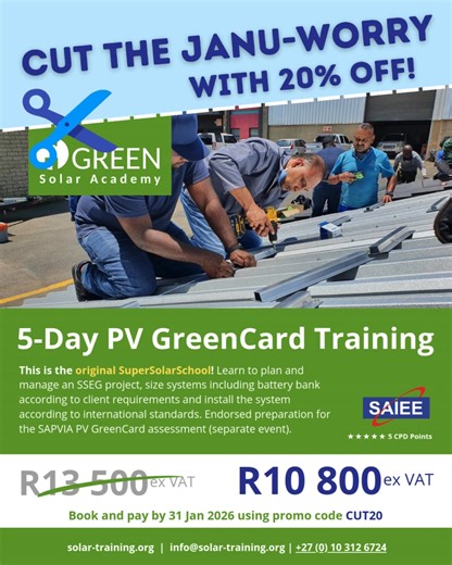 Save R2 700 on your PV GreenCard training with promocode CUT20. Dates: 📍 19 to 23 January, Johannesburg 📍 9 to 13 February, Pretoria 📍 16 to 20 February, Cape Town 📍 16 to 20 February, Ballito 📍 9 to 13 March, Port Elizabeth Book Online: https://solar-training.org/events/5-supersolarschool/ #januworry #solartraining #pvgreencard #greencard | GREEN Solar Academy