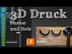 3D Druck, Holz und Autodesk Fusion 360 - Ein vielseitiges Projekt