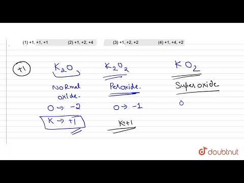 Oxidation state of potassium in K2O, K2O2 & KO2 are respectively | 12 | JEE MAIN | CHEMISTRY | J...