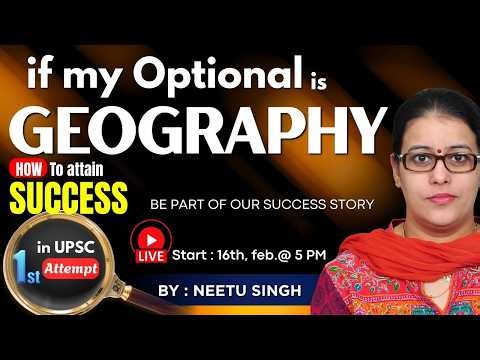 UPSC Geography Optional approach by Neetu Singh | From the novice to pro | #geographyoptional