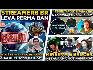 BOMBA ! RIOT APLICA PERMA BAN EM STREAMER BR ! TROLL NO INHOUSE ? MINERVA INSTAUROU CAOS NA GENGG