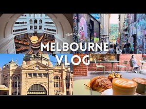 Melbourne, Australia | 4-Day Travel Vlog: Food, Art & City Walks