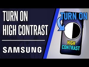 How to Turn ON High Contrast on Samsung Phone