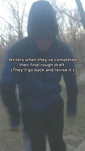 When Writers Finish Their Rough Draft… 😭