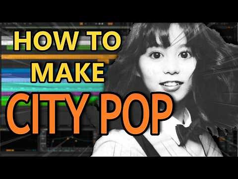 How To Make JAPANESE CITY POP - [80s Production Tutorial]
