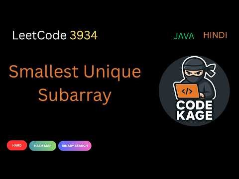 LeetCode 3934 | Smallest Unique Subarray | Binary Search + Rolling Hash | Java | Hindi