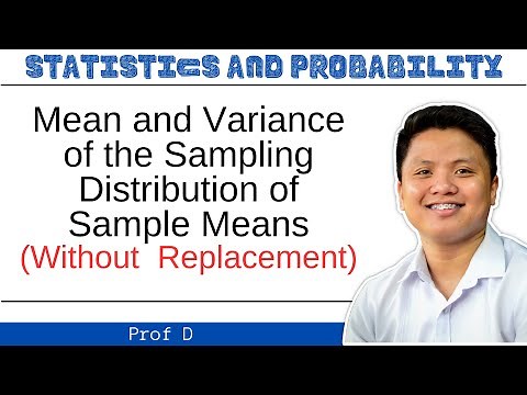 Finding the Mean and Variance of the Sampling Distribution of Sample Means | Without Replacement