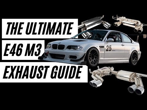 The Ultimate E46 BMW M3 Exhaust Guide and Sound Clip Compilation