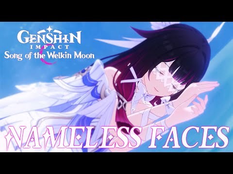 OP: Nameless Faces | Genshin Impact ✧ Song of the Welkin Moon 【cover&amv】